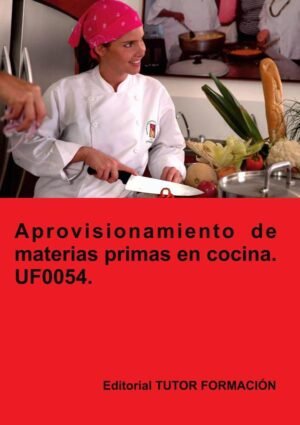 Aprovisionamiento de materias primas en cocina. UF0054.