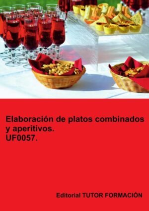 Elaboración de platos combinados y aperitivos. UF0057.