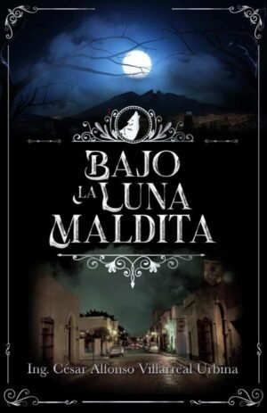 Bajo la Luna Maldita