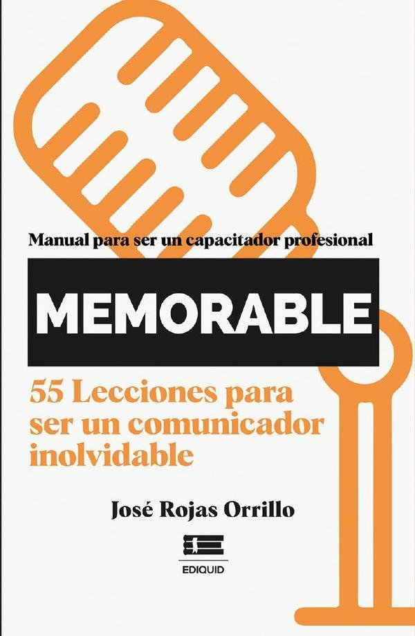 ¡Memorable! Manual para ser un capacitador profesional