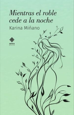 Mientras el roble cede a la noche