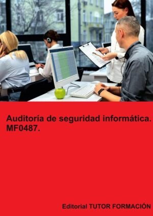 Auditoría de seguridad informática. MF0487.