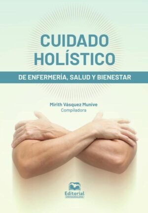 Cuidado holístico de enfermería, salud y bienestar