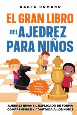 El gran libro del ajedrez para niños