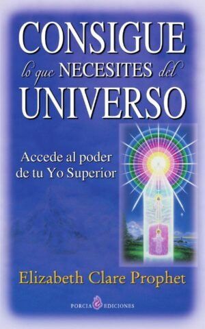 Consigue lo que necesites del Universo