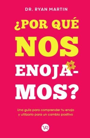 ¿Por qué nos enojamos?