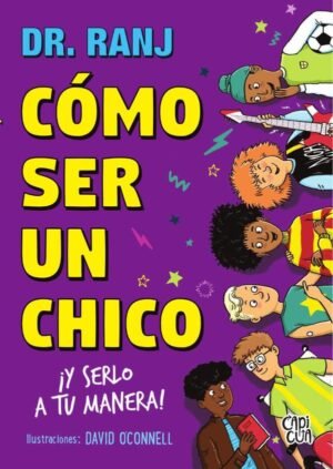 Cómo ser un chico, ¡y serlo a tu manera!