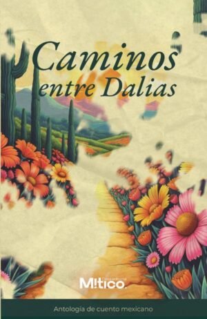Caminos entre dalias