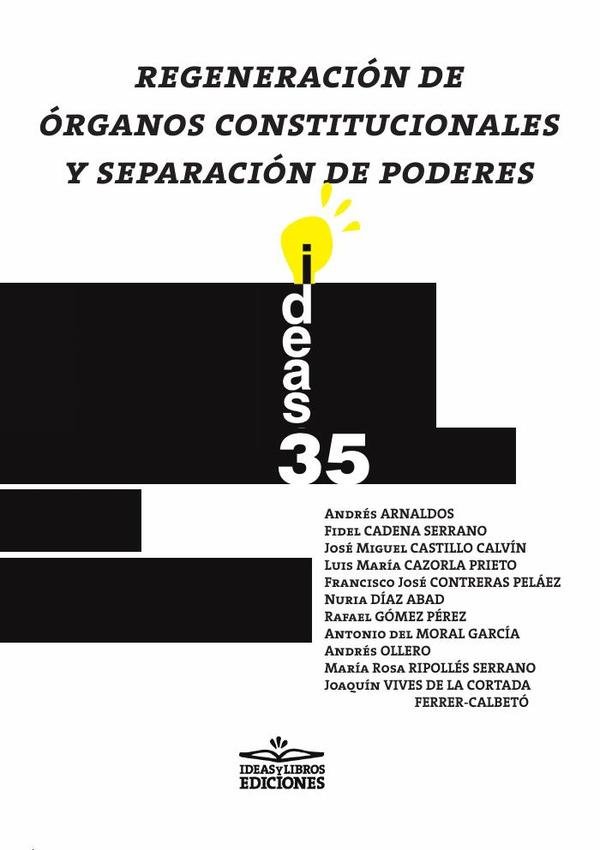 Regeneración de órganos constitucionales y separación de poderes