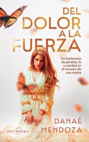 Del dolor a la fuerza