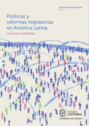 Políticas y reformas migratorias en América Latina