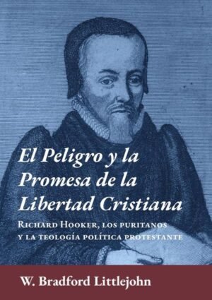 El peligro y la promesa de la libertad cristiana