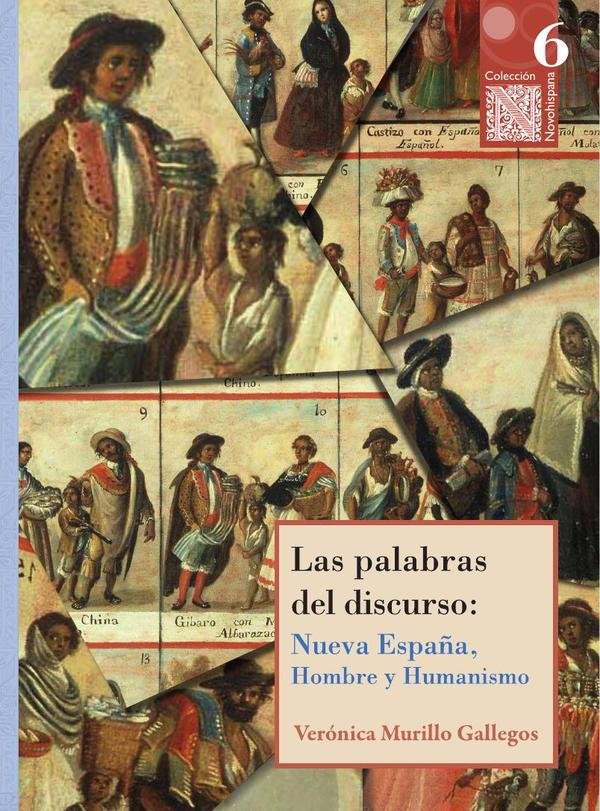 Las palabras del discurso: Nueva España, Hombre y Humanismo