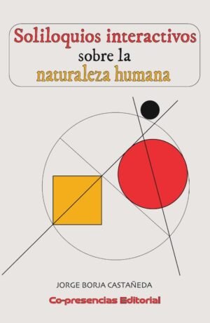Soliloquios interactivos sobre la naturaleza humana