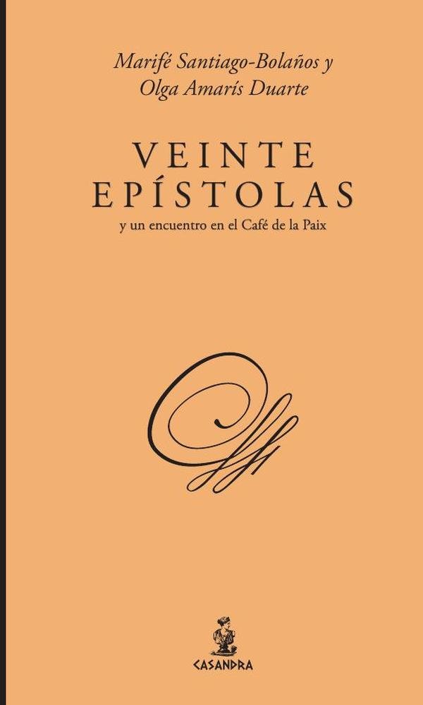 Veinte epístolas y un encuentro en el Café de la Paix