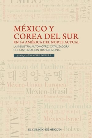 México y Corea del Sur en la América del Norte actual.