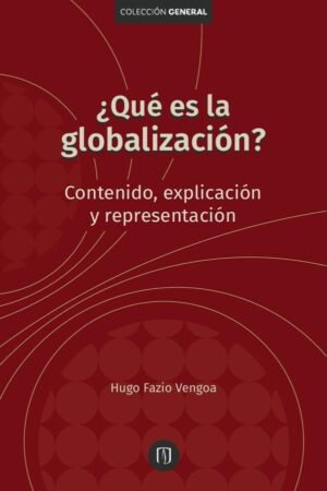 ¿Qué es la globalización?. Contenido, explicación y representación