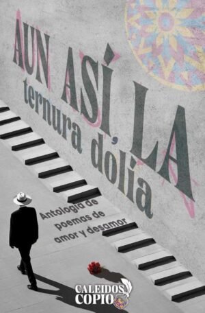 Y aun así, la ternura dolía