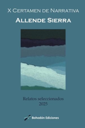 X Certamen de Narrativa Allende Sierra