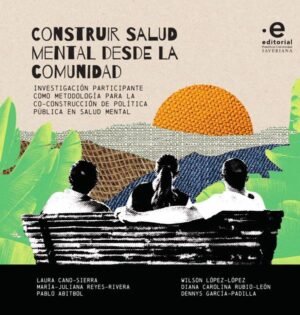 Construir salud mental desde la comunidad