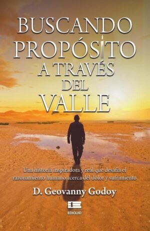 Buscando propósito a través del Valle