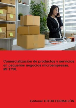 Comercialización de productos y servicios en pequeños negocios o microempresas. MF1790.