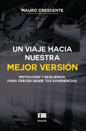 Un viaje hacia nuestra mejor versión