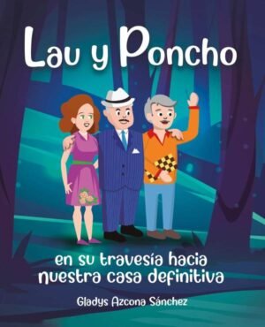 Lau y Poncho en su travesía hacia nuestra casa definitiva