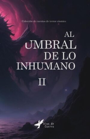 Al umbral de lo inhumano II