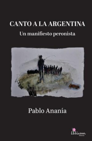 Canto a la Argentina:un manifiesto peronista