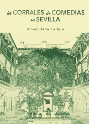 Los corrales de comedia en Sevilla