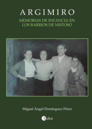 Argimiro. Memorias de infancia en Los Barrios de Nistoso