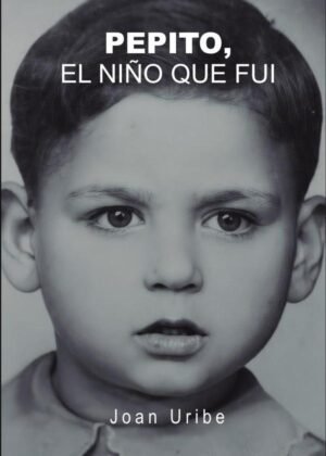 Pepito. El niño que fui