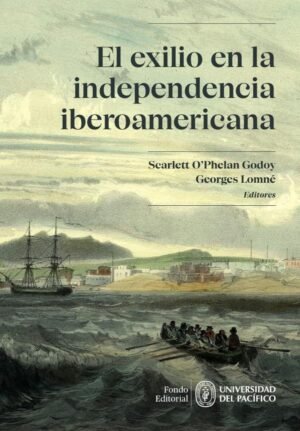 El exilio en la independencia iberoamericana