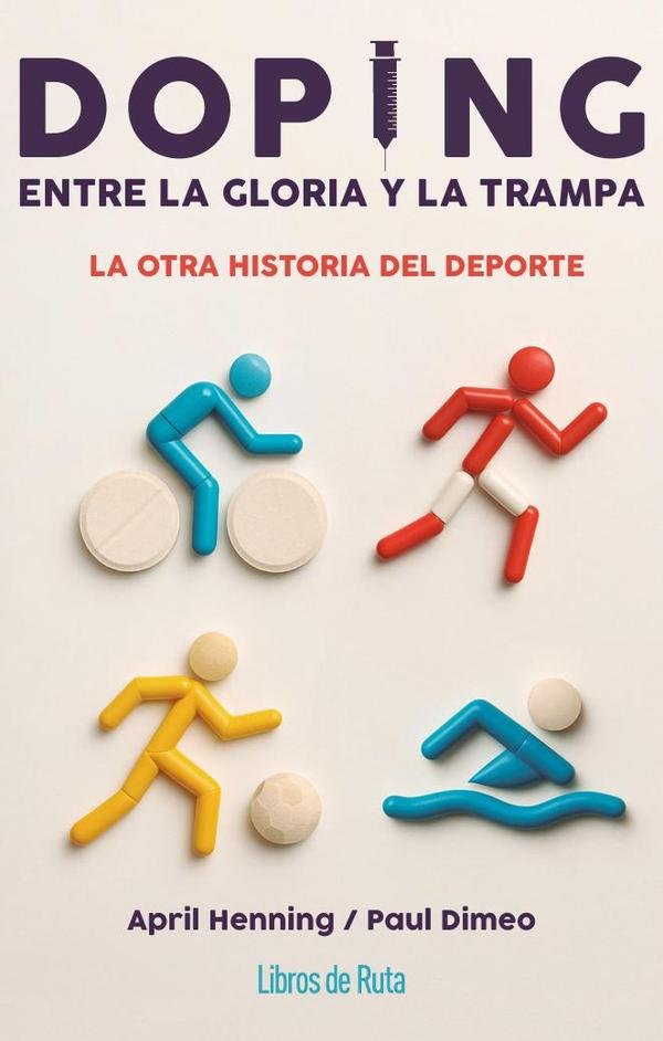 Doping. Entre la gloria y la trampa