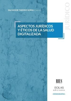 Aspectos jurídicos y éticos de la salud digitalizada