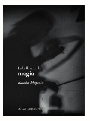La belleza de la magia