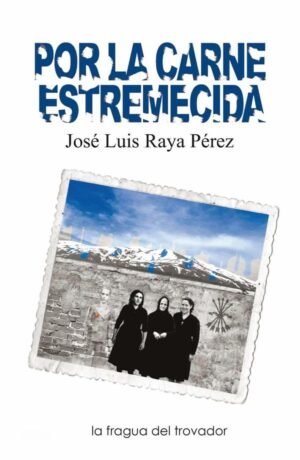 Por la carne estremecida