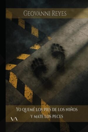 Yo quemé los pies de los niños y maté los peces