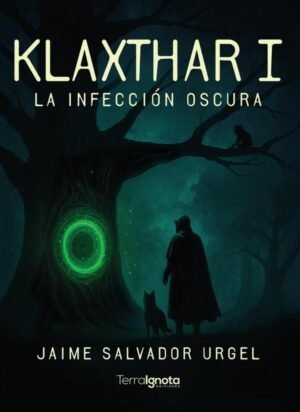 Klaxthar I La infección oscura