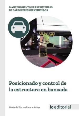 Posicionado y control de la estructura en bancada