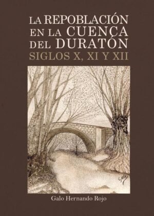 La repoblación en la cuenca del Duratón siglos X, XI y XII