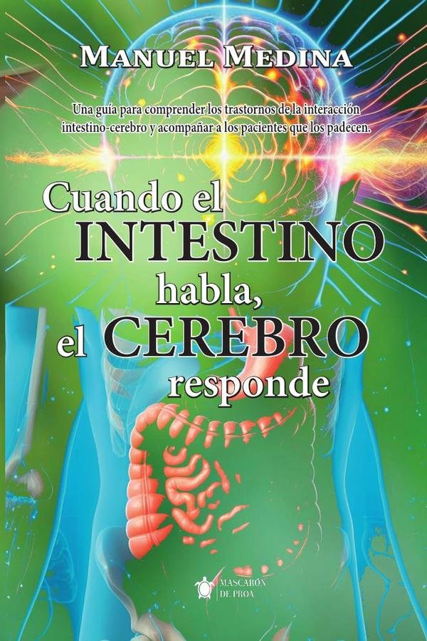 Cuando el intestino habla, el cerebro responde