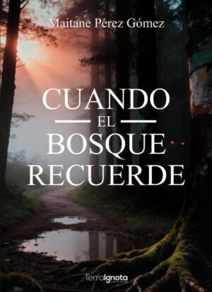 Cuando el bosque recuerde