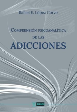 Comprensión psicoanalítica de las adicciones