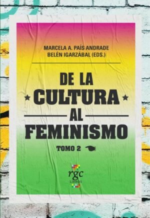 De la cultura al feminismo (Tomo 2)