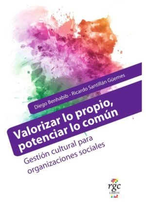 Valorizar lo propio, potenciar lo común.