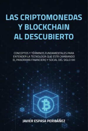 Las criptomonedas y blockchain al descubierto