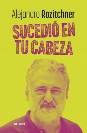 Sucedió en tu cabeza
