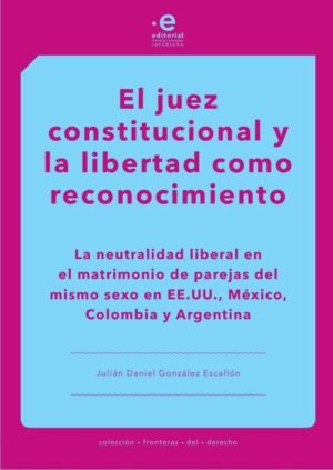 El juez constitucional y la libertad como reconocimiento